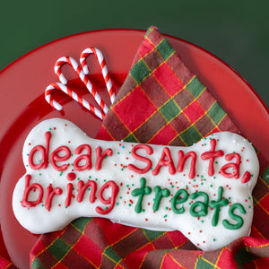 Dear Santa, Bring Treats Large Bone | Christmas Pre-Packaged