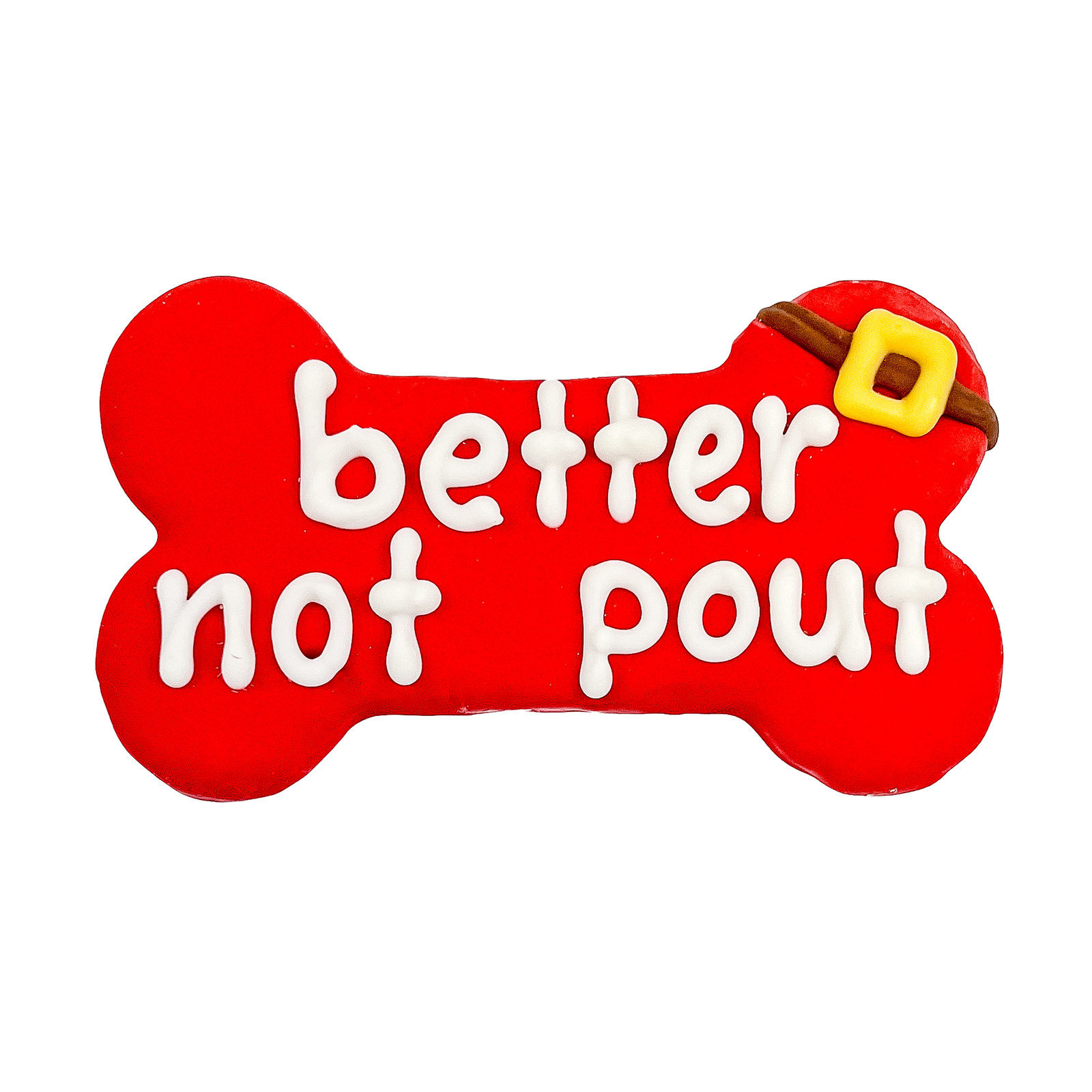 Better Not Pout Bone | Christmas