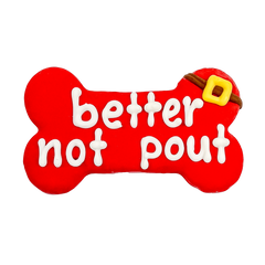 Better Not Pout Bone | Christmas