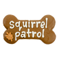 Squirrel Patrol Bone | Natural Dog Thoughts